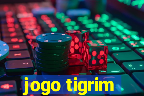 jogo tigrim